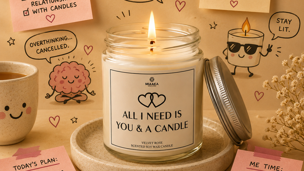 ALL I NEED IS YOU & A CANDLE