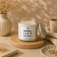 Oops... I Lit It Again Candle